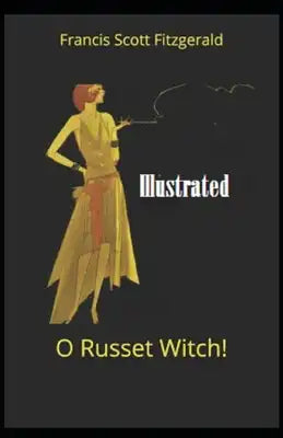 "O Russet Witch!" Illustrated