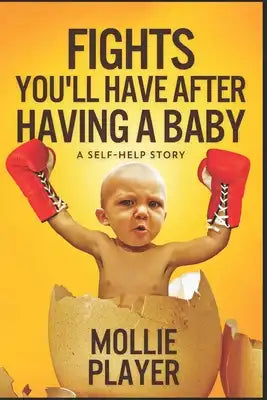 Fights You'll Have After Having A Baby: Clear Print Edition