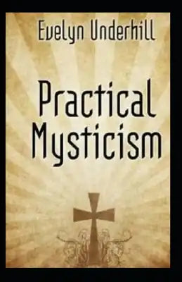 Practical Mysticism Illustrated