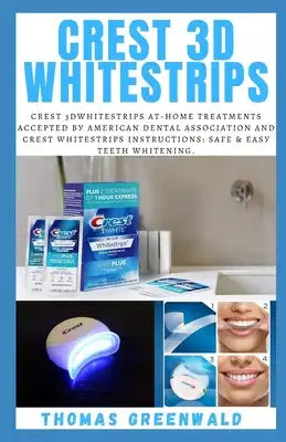 Crest 3D Whitestrips: Cr&#1077;&#1109;t 3DWh&#1110;t&#1077;&#1109;tr&#1110;&#1088;&#1109; At-H&#1086;m&#1077; Tr&#1077;&#1072;tm&#1077;nt&#1