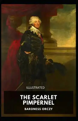 The Scarlet Pimpernel Illustrated