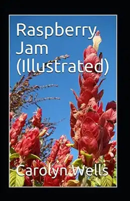 Raspberry Jam Illustrated