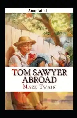 Tom Sawyer Abroad Annotated