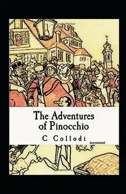 The Adventures of Pinocchio Annotated