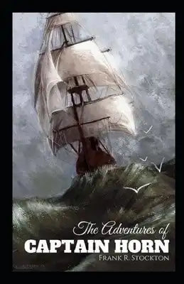 The Adventures of Captain Horn Illustrated