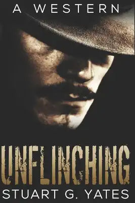 Unflinching: Large Print Edition