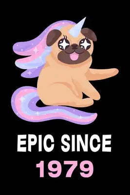 Epic Since 1979 Pug Dog Notebook: Blank Lined Notebook / Journal / Happy Birthday 41 Years Old Gift For Men's And Women's / Diary Gift 100 blank pages