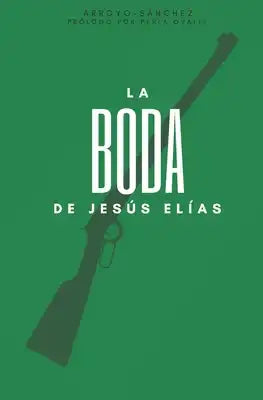 La Boda De Jesús Elías: Serie El Mexicano y el Español