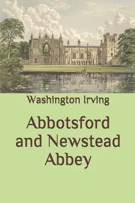 Abbotsford and Newstead Abbey