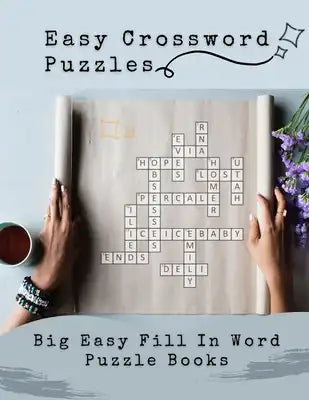 Easy Crossword Puzzles Big Easy Fill In Word Puzzle Books: Look The Ultimate Spot The Difference Book, Keeping Your Brain Stronger For Longer Puzzles