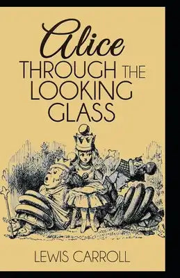 Through the Looking Glass Illustrated