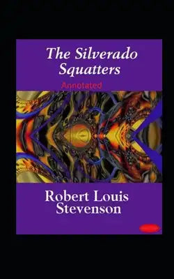 The Silverado Squatters-Classic Edition(Annotated)