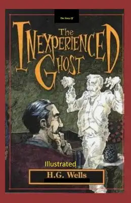 The Story of the Inexperienced Ghost Illustrated