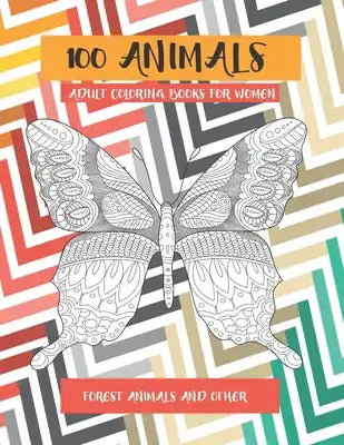 Adult Coloring Books for Women Forest Animals and other - 100 Animals