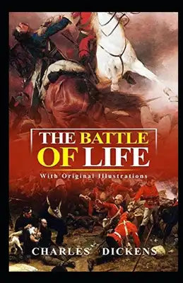 The Battle of Life Illustrated