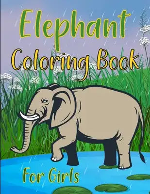 Elephants Coloring Book For Girls: Elegant Elephants Day & Night Coloring Book
