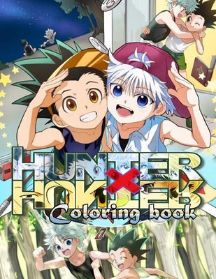 Hunter X Hunter Coloring Book: Hunter X Hunter Wonderful Adults Coloring Books True Gifts For Family With Easy Coloring Pages Hunter x In High-Qualit