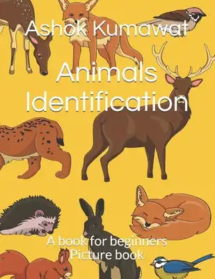 Animals Identification: A book for beginners Picture book