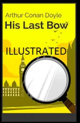 His Last Bow Illustrated