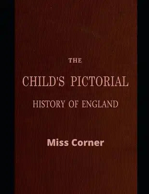 The Child's Pictorial History of England