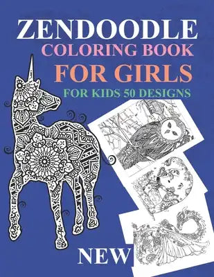 Zendoodle Coloring Books For Kids 50 Designs- New: Zendoodle Coloring Book For Kids Ages 4-8