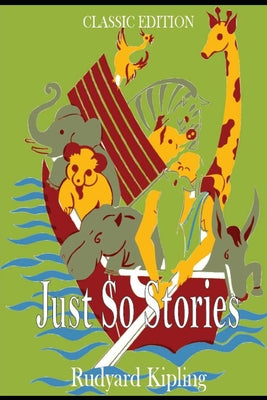 Just So Stories: Annotated