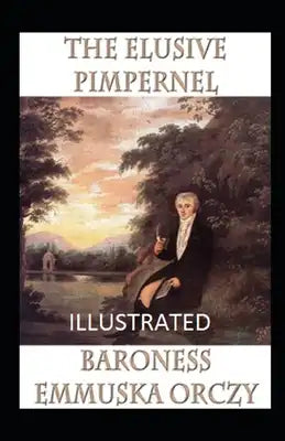 The Elusive Pimpernel Illustrated