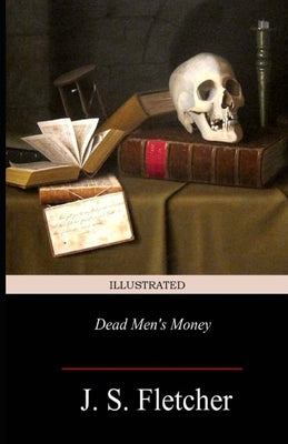 Dead Men's Money Illustrated