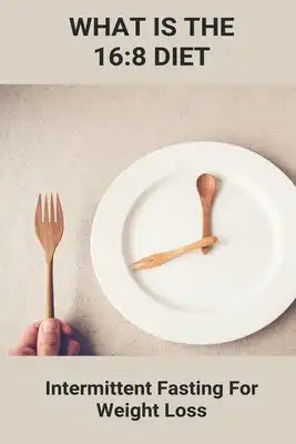 What Is The 16: 8 Diet: Intermittent Fasting For Weight Loss: Does Apple Cider Vinegar Help You Lose Weight