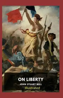 On Liberty Illustrated