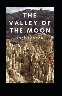 The Valley of the Moon Annotated