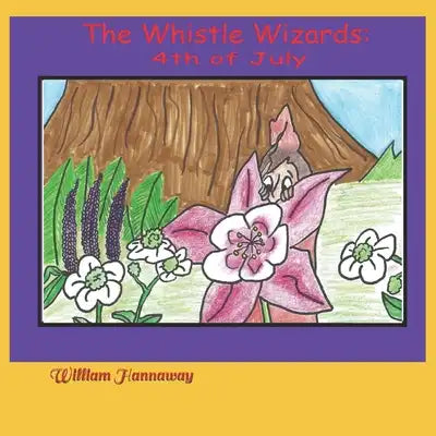 The Whistle Wizards: 4th of July