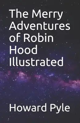 The Merry Adventures of Robin Hood Illustrated