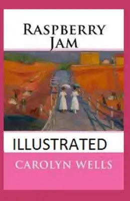 Raspberry Jam Illustrated