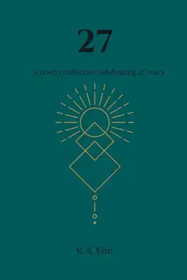 27: a poetry collection, celebrating 27 years