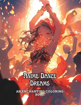 Anime Dance Dreams: An Enchanting Coloring Book