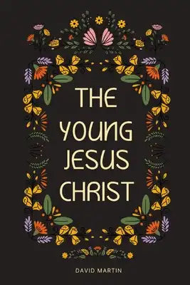 The Young Jesus Christ