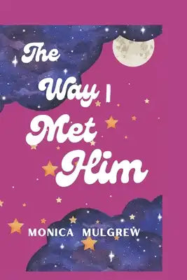 The way I met him