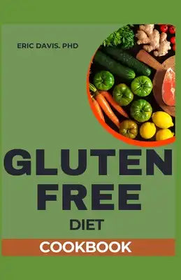 Gluten Free Diet Cookbook