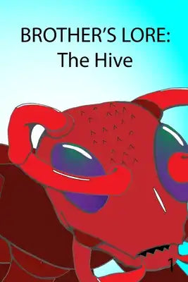 Brother's Lore: The Hive