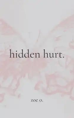 hidden hurt.