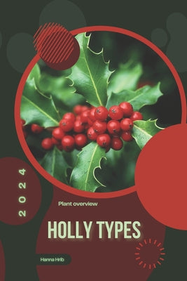 Holly types: Simply beginners guide