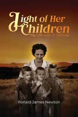 Light of Her Children: My Life with 19 Siblings