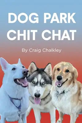 Dog Park Chit Chat