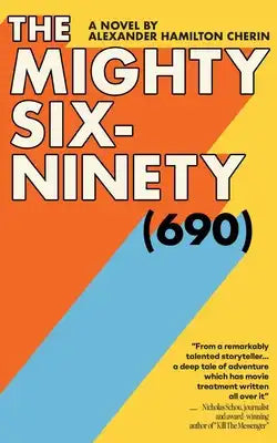 The Mighty Six-Ninety (690)