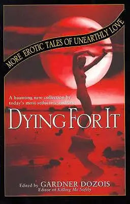 Dying For It