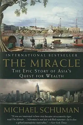 The Miracle: The Epic Story of Asia's Quest for Wealth