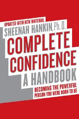 Complete Confidence Updated Edition: A Handbook