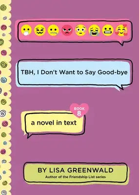 Tbh #8: Tbh, I Don't Want to Say Good-Bye