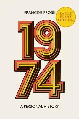 1974: A Personal History (Large Print)